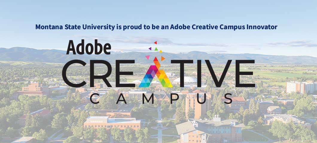 The text 'Montana State University is proud to be an Adobe Creative Campus Innovator' above the Adobe Creative Campus logo, overlaid on a scenic view of the MSU campus with mountains in the background.
