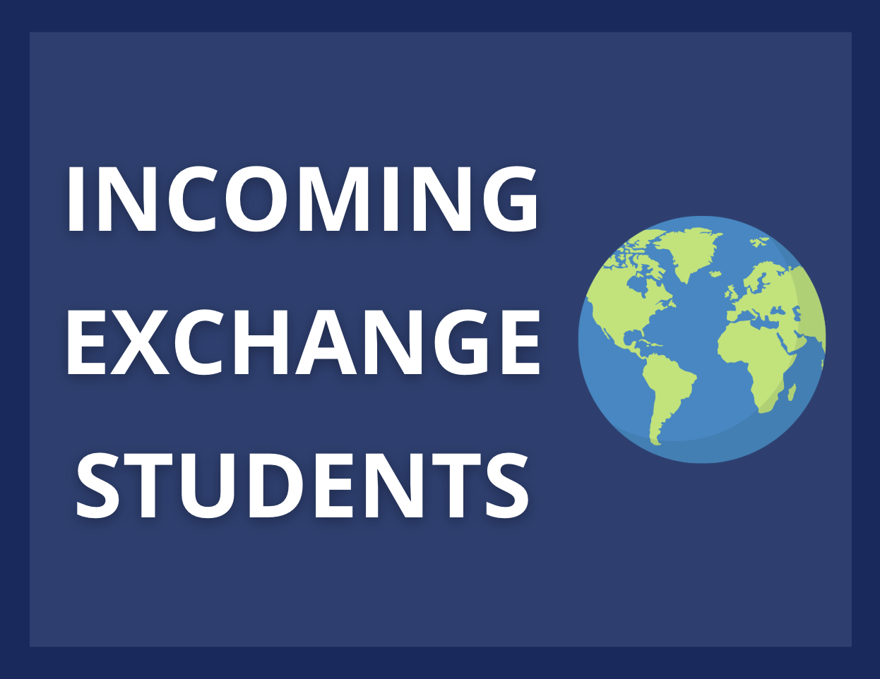 "Incoming Exchange Students" with Earth to the right