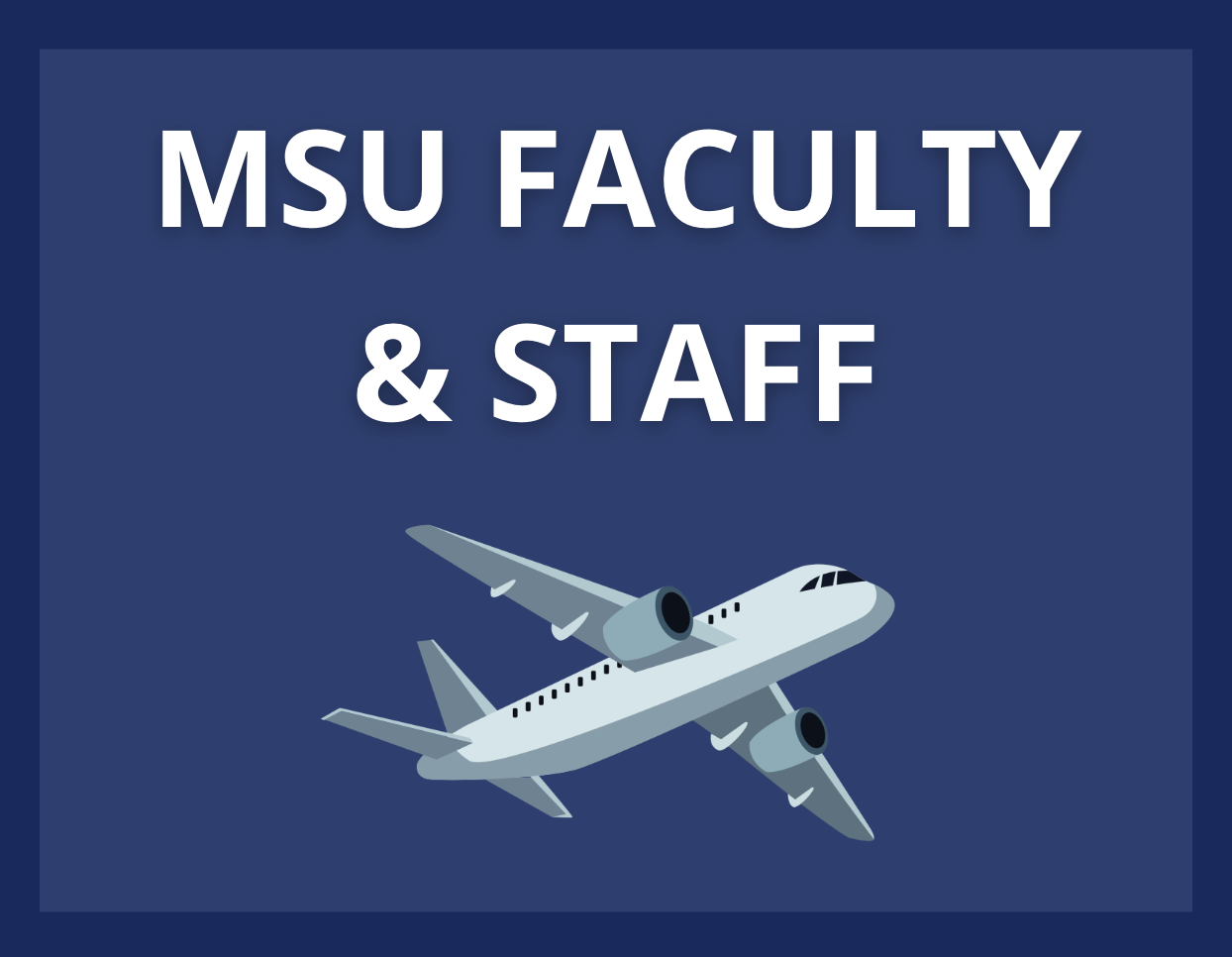 "MSU Faculty & Staff" with an airplane below