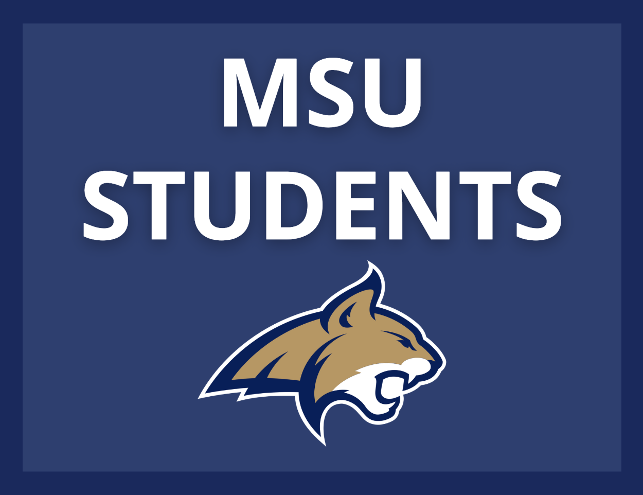 "MSU Students" with the MSU Bobcat logo below
