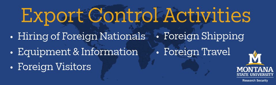 export control activities include hiring of foreign nationals, equipment & info, foreign visitors, foreign travel, foreign shipping, 